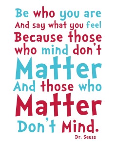 Be Who you Are Dr Seuss Quote Printable